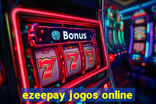 ezeepay jogos online